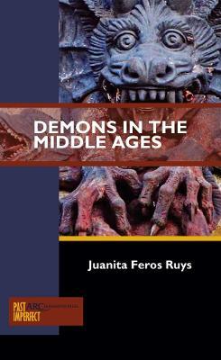Demons in the Middle Ages - Juanita Feros Ruys - cover