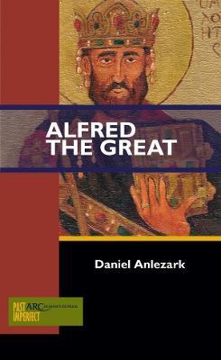 Alfred the Great - Daniel Anlezark - cover