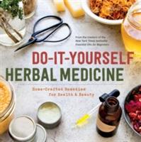Do-It-Yourself Herbal Medicine: Holistic Healing Recipes Using Herbs and Essential Oils - Sonoma Press - cover