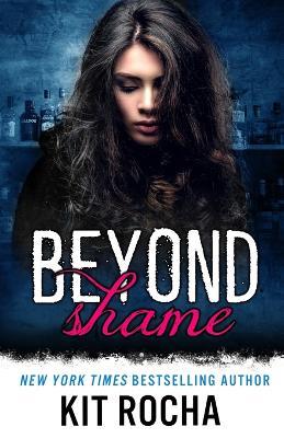 Beyond Shame - Kit Rocha - cover