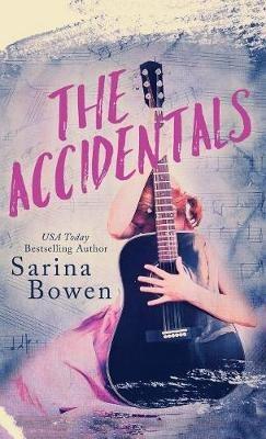 The Accidentals - Sarina Bowen - cover