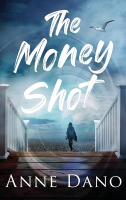 The Money Shot - Anne Dano - cover