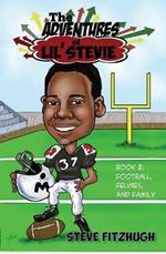 The Adventures of Lil' Stevie Book 2: Football, Felines, and Family