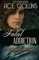 Fatal Addiction: In the President's Service, Episode Four