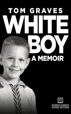 White Boy: A Memoir - Tom Graves - cover