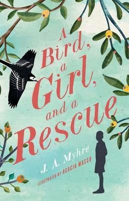 A Bird, a Girl, and a Rescue: The Rwendigo Tales Book Two - J A Myhre - cover