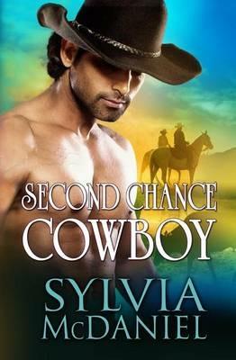 Second Chance Cowboy - Sylvia McDaniel - cover