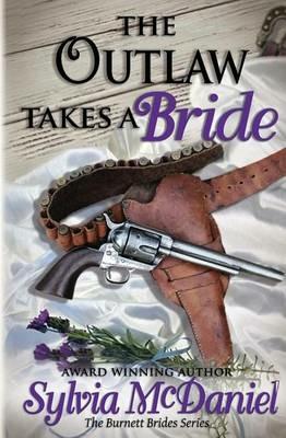 The Outlaw Takes a Bride - Sylvia McDaniel - cover
