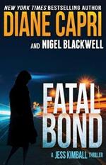 Fatal Bond: A Jess Kimball Thriller