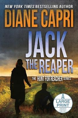 Jack the Reaper Large Print Edition: The Hunt for Jack Reacher Series - Diane Capri - cover