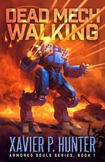 Dead Mech Walking: a Mech LitRPG novel