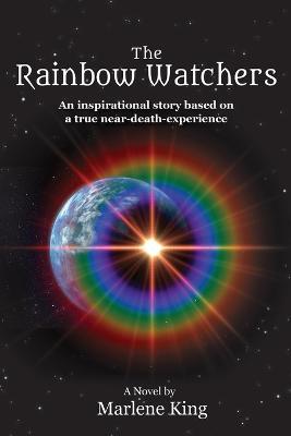 The Rainbow Watchers - Marlene King - cover