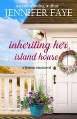 Inheriting Her Island House
