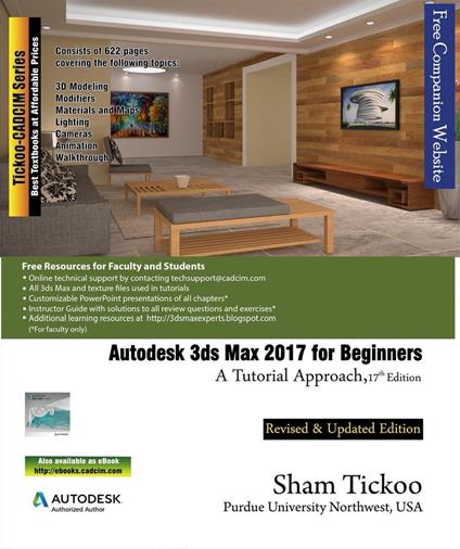 Autodesk 3ds Max 2017 for Beginners: A Tutorial Approach, 17th Edition