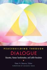 Peacebuilding through Dialogue: Education, Human Transformation, and Conflict Resolution