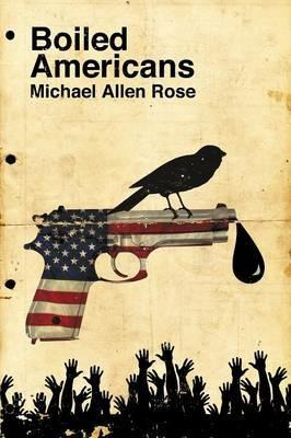 Boiled Americans - Michael Allen Rose - cover