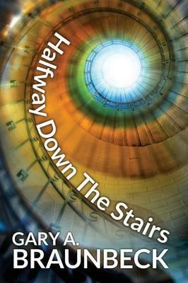 Halfway Down the Stairs - Gary A Braunbeck - cover