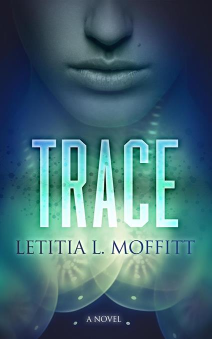 Trace: A Novel