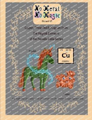 Copper, Presented By Cuprum From The Magical Elements of the Periodic Table Series - Sybrina C Durant - cover
