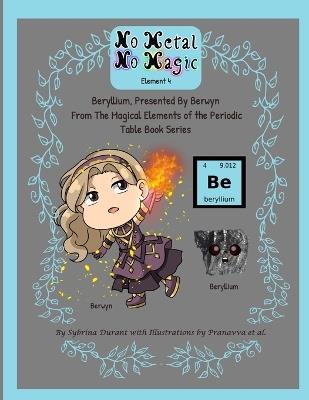 No Metal No Magic - Element 4 - Beryllium Presented By Berwyn - Sybrina Durant - cover