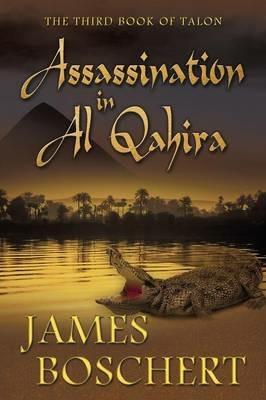 Assassination in Al Qahira - James Boschert - cover