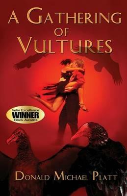 A Gathering of Vultures - Donald Michael Platt - cover