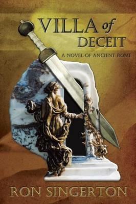 Villa of Deceit (Gaius Centurion Book 1) - Ron Singerton - cover