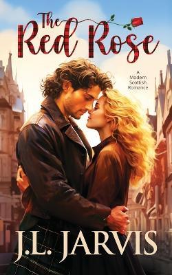 The Red Rose: A Modern Scottish Romance - J L Jarvis - cover