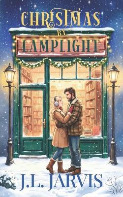 Christmas by Lamplight - J L Jarvis - cover