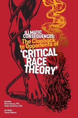 Illmatic Consequences: The Clapback to Opponents of 'Critical Race Theory' - cover