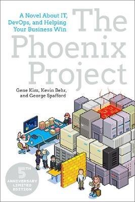 The Phoenix Project: A Novel about IT, DevOps, and Helping Your Business Win - Gene Kim,Kevin Behr,George Spafford - cover