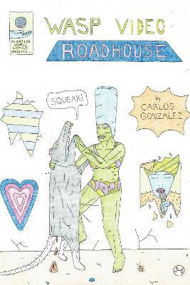 Wasp Video Roadhouse - Carlos Gonzalez - cover