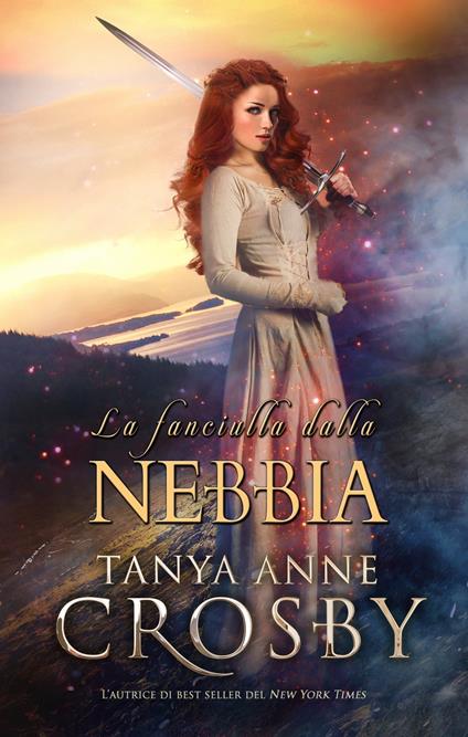 La fanciulla dalla nebbia - Tanya anne Crosby - ebook