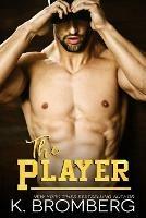 The Player - K Bromberg - cover