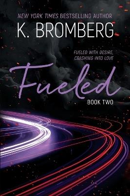Fueled - K Bromberg - cover