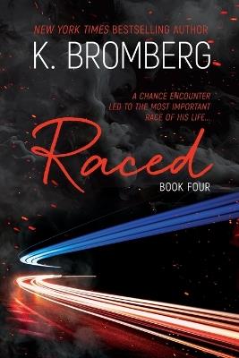 Raced - K Bromberg - cover