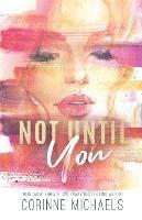 Not Until You - Special Edition