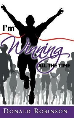 I'm Winning All The Time - Donald Robinson - cover