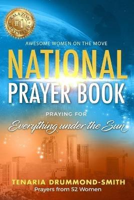 AWOTM National Prayer Book: Praying for Everything Under the Sun - Tenaria Drummond-Smith - cover