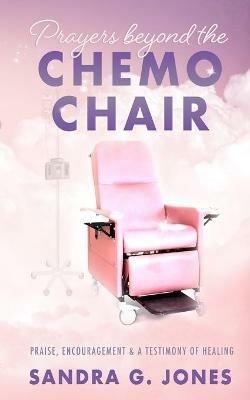 Prayers Beyond the Chemo Chair - Sandra Jones - cover