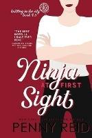 Ninja At First Sight: A First Love Romance - Penny Reid - cover