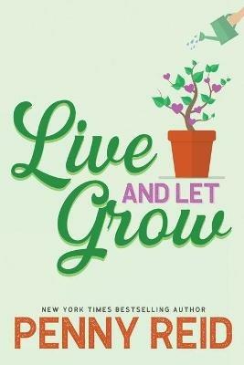 Live and Let Grow - Penny Reid - cover