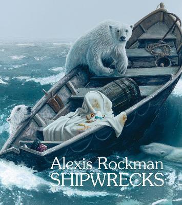 Alexis Rockman: Shipwrecks - cover