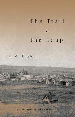 The Trail of the Loup - H W Foght - cover