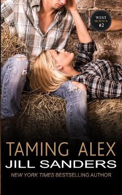 Taming Alex - Jill Sanders - cover