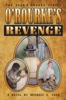 O'Rourke's Revenge (the Sean O'Rourke Series Book 3) - Michael E Cook - cover