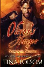 Oliver's Hunger (Scanguards Vampires #7)