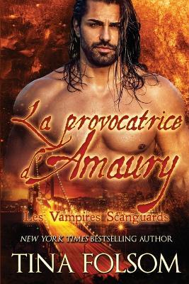 La provocatrice d'Amaury (Les Vampires Scanguards - Tome 2) - Tina Folsom - cover