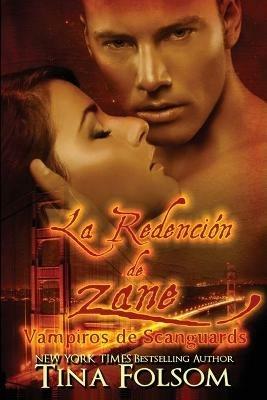 La Redencion de Zane (Vampiros de Scanguards 5) - Tina Folsom - cover