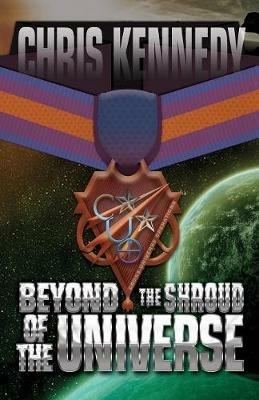 Beyond the Shroud of the Universe - Chris Kennedy - cover